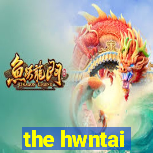 the hwntai